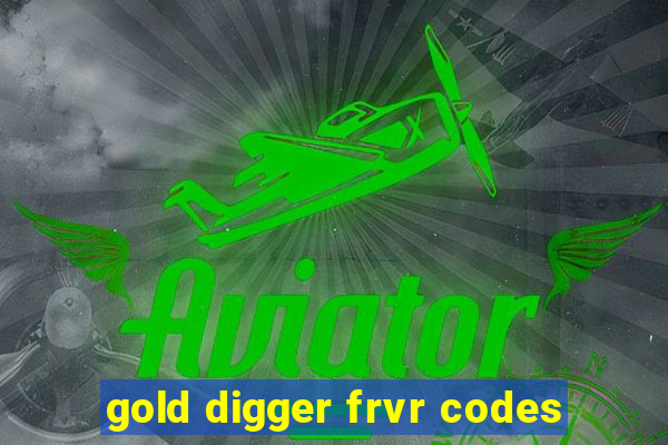 gold digger frvr codes